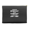 I Screwed Mothers Day So Fathers Day Lousy Tshirt Accessory Pouches