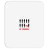Be Yourself Mousepad