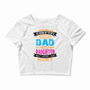 Super Cool Dad Of A Freaking Awesome Daughter Crop Top