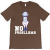 no probllama T-Shirt