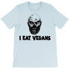 i eat vegans T-Shirt
