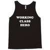 working class hero Tank Top