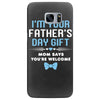 I'm Your Father's Day Gift Mom Says You're Welcome Baby Boy Samsung Galaxy S7 Edge