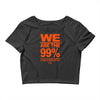 we are the 99% t shirt occupy wall street anti corporate greed black Crop Top