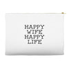 happy wife happy life Accessory Pouches