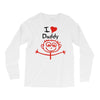 i love daddy Long Sleeve Shirts