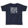 normal people scare me Toddler T-shirt