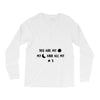 You are My Sun My Moon and All My Stars Long Sleeve Shirts