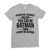 always be batman Ladies Fitted T-Shirt