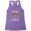 august girl is a perfect combination of princess and warrior Racerback Tank