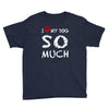 i love my dog so much Youth Tee