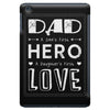 dad a son's first hero a daughters first love 2 iPad Mini