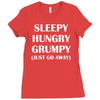 sleepy. hungry. grumpy. Ladies Fitted T-Shirt