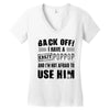 back off i have a crazy poppop and i'm not afraid to user him Women's V-Neck T-Shirt