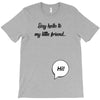 Say Hello to My Little Friend T-Shirt