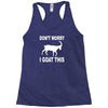 don't worry i goat this Racerback Tank