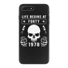 Life Begins at Forty 1978 the Birth of Legends iPhone 7 Plus Case