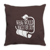 what would macgyver do humor Throw Pillow