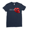 Come Baby Ladies Fitted T-Shirt