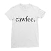 cawfee Ladies Fitted T-Shirt