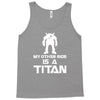 my other ride is a titan Tank Top