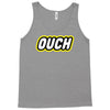 ouch Tank Top