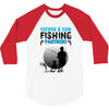 Father And Son Fishing Partners For Life 3/4 Sleeve Shirt