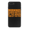 morning always happen at the wrong time of the day! iPhone 7 Plus Case