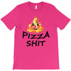 pizza shit T-Shirt