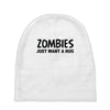 zombies just want a hug Baby Beanies