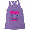 I&rsquo;m Called Granny Because I&rsquo;m Way Too Cool To Be Called Grandma Racerback Tank