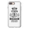 I am a Brain Tumor Survivor - What's Your Superpower? iPhone 8 Plus