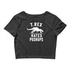 t rex hates pushups Crop Top