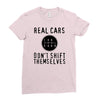 real cars don't shift themselves Ladies Fitted T-Shirt