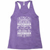Real Kings Are Born On December 15 Racerback Tank