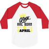 Kings Are Born In April 3/4 Sleeve Shirt