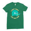 an elephant never cares Ladies Fitted T-Shirt