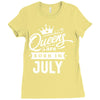 Queens Are Born In July Ladies Fitted T-Shirt