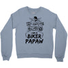 You Cant Scare Me I am Biker Papaw Crewneck Sweatshirt