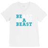 Be A Beast V-Neck Tee