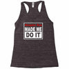 gangster rap made me do it Racerback Tank