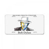 Bob Dylan Nobel Tee License Plate