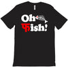 oh fish T-Shirt