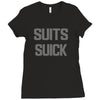 suits suck! t shirt t funny comedy on tv large Ladies Fitted T-Shirt