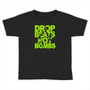 dub step drop beats not bombs black light skrillex ink hiphop dance Toddler T-shirt