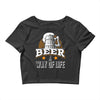 Beer A Way Of Life Crop Top