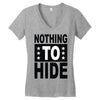 nothing to hide Women's V-Neck T-Shirt