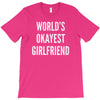 world's okayest girlfriend T-Shirt