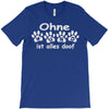 ohne hund ist alles doof T-Shirt