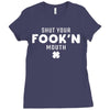Shut Your Fookin Mouth Ladies Fitted T-Shirt